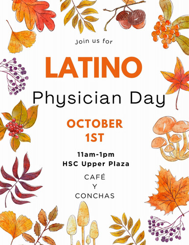 Festive fall flyer with orange, purple, and yellow leaves surrounding text that says "Join us for Latino Physician Day, October 1st, 11am-1pm USC Upper Plaza, Cafe y Conchas"