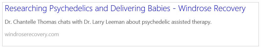Researching Psychedelics and Delivering Babies - Windrose Recovery