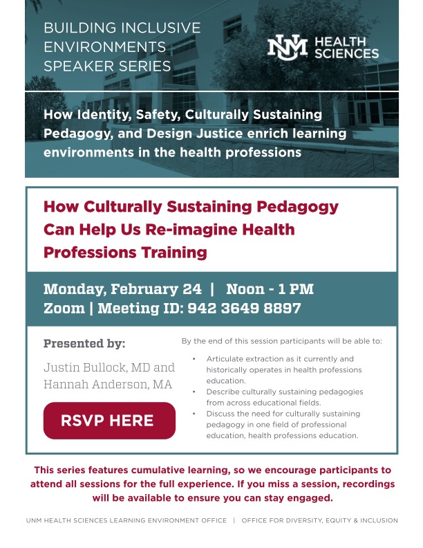 Building Inclusive Environments Speaker Series February 2025 - How Cult urally Sust aining Pedagogy Can Help Us Re-imagine Healt h Professions Training