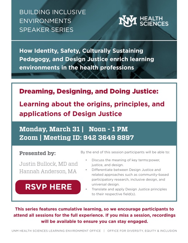 Building Inclusive Environments Speaker Series, March 31, 2025 - Dreaming, Designing, and Doing Justice: Learning about the origins, principles, and applications of Design Justice